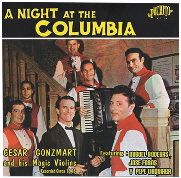 Music: Cesar Gonzmart and his Magic Violins - A Night at the Columbia CD